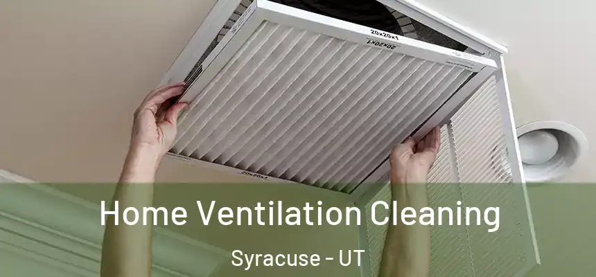  Home Ventilation Cleaning Syracuse - UT