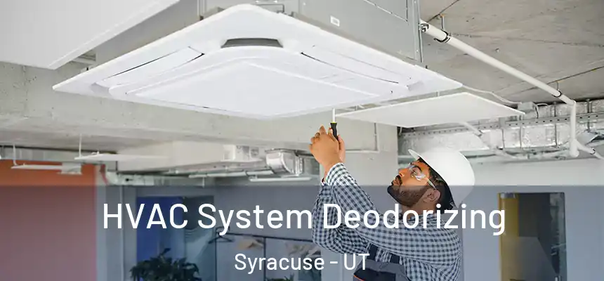  HVAC System Deodorizing Syracuse - UT